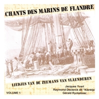 Liedjes van de zeemans van Vlaenderen - Chants des marins de Flandre 1
